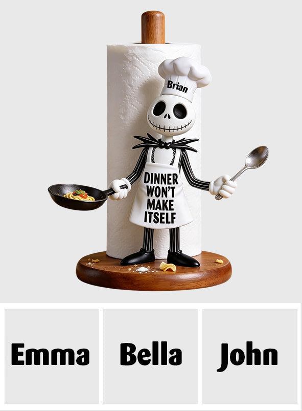 Won't Make Itself - Personalized Nightmare Paper Towel Stand