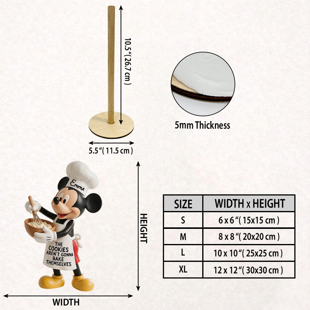 The Cookies Aren't Gonna Bake Themselves - Personalized Mouse Paper Towel Stand