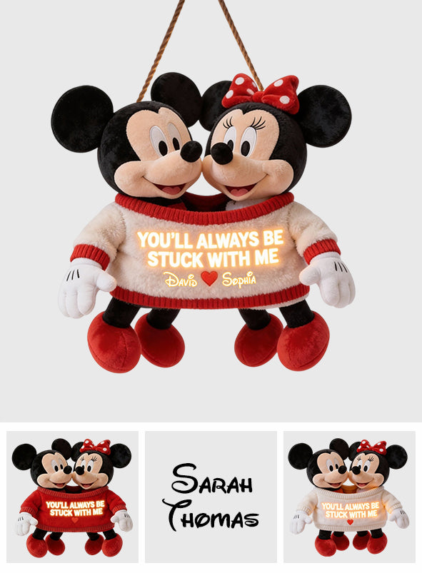 You'll Always Be Stuck With Me - Personalized Mouse LED Light Acrylic Sign