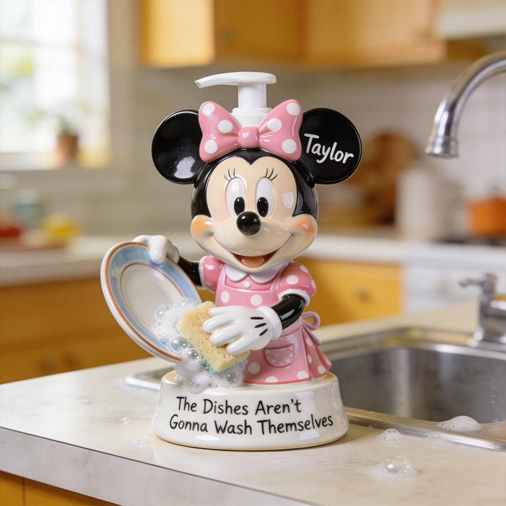 The Dishes Aren’t Gonna Wash Themselves - Personalized Mouse Pump Dispenser