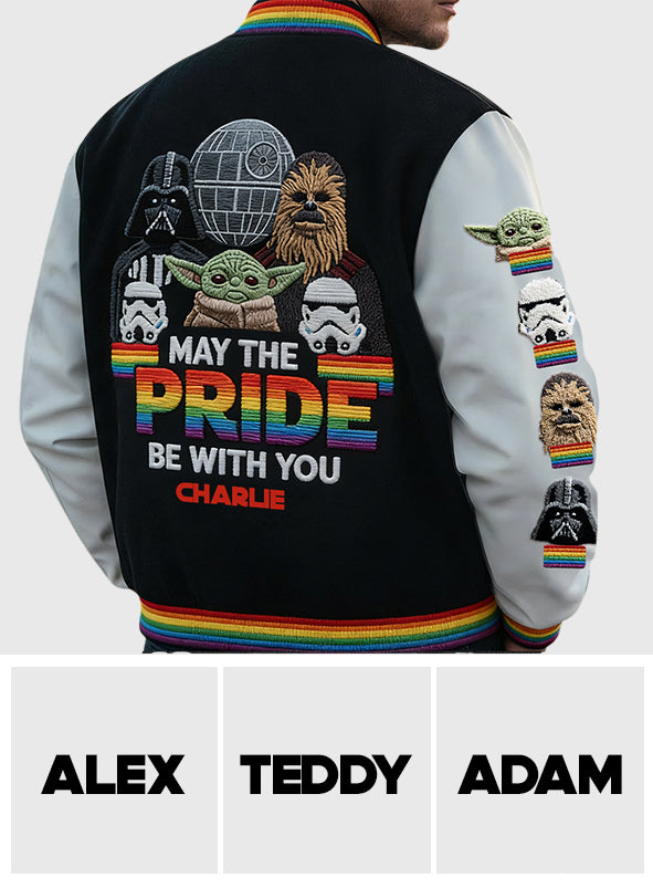May The Pride Be With You - Personalized LGBT Support Varsity Jacket