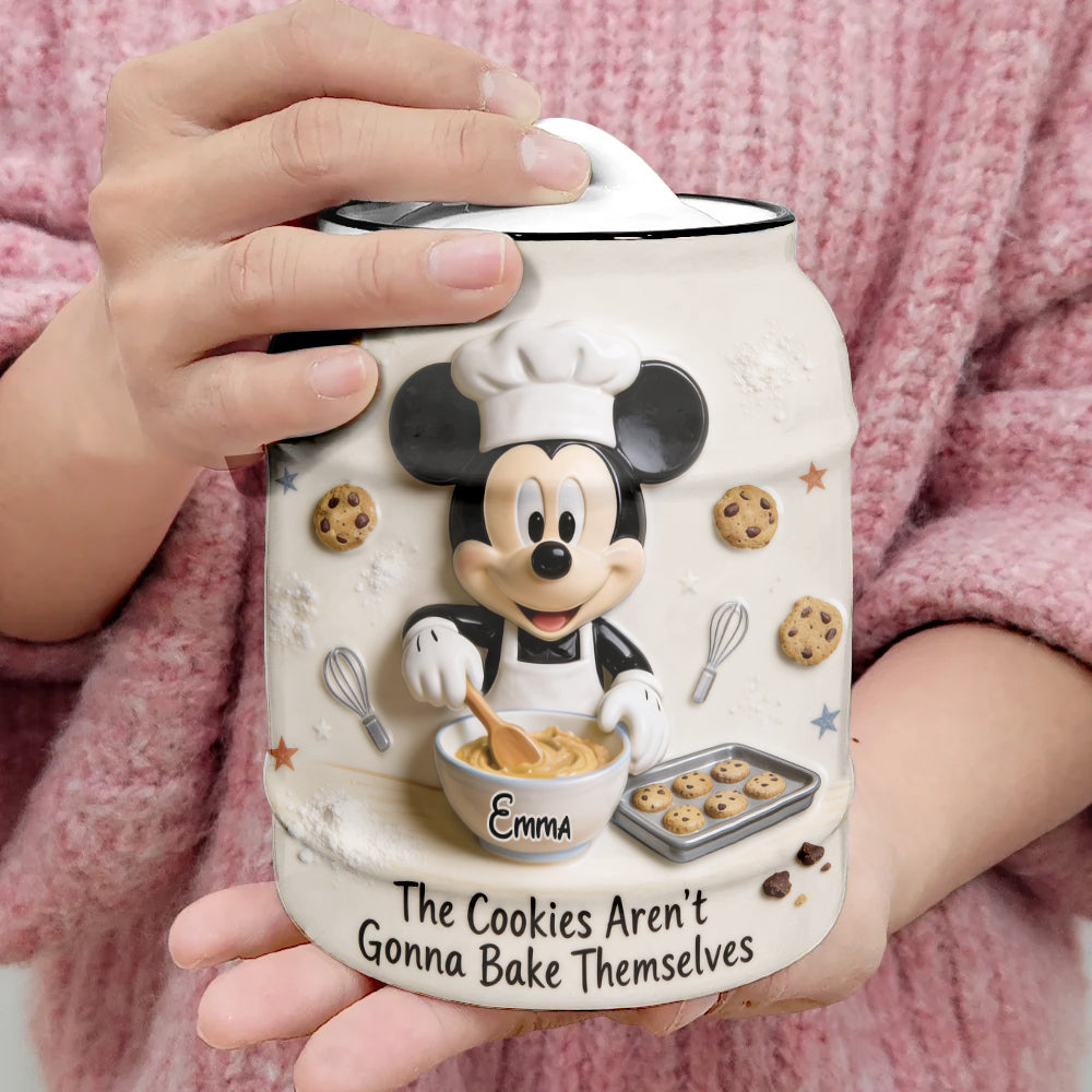 The Cookies Aren’t Gonna Bake Themselves - Personalized Mouse Cookie Jar