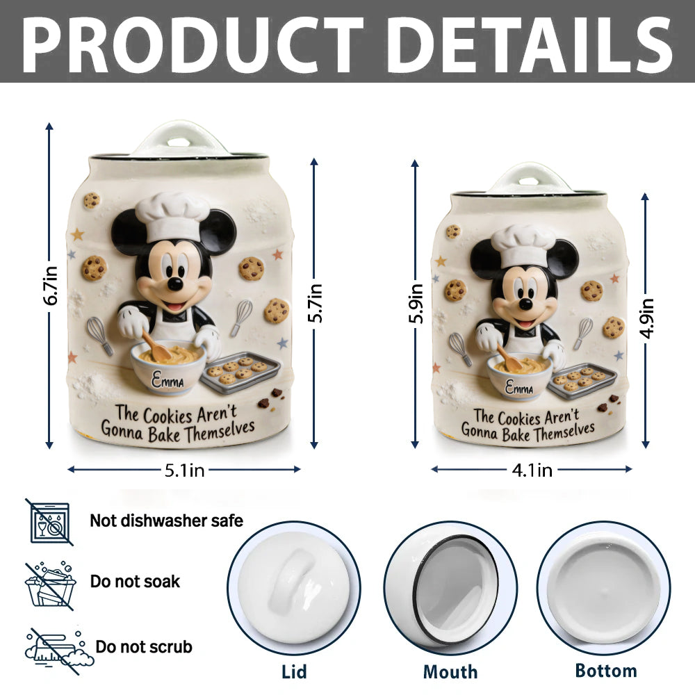 The Cookies Aren’t Gonna Bake Themselves - Personalized Mouse Cookie Jar