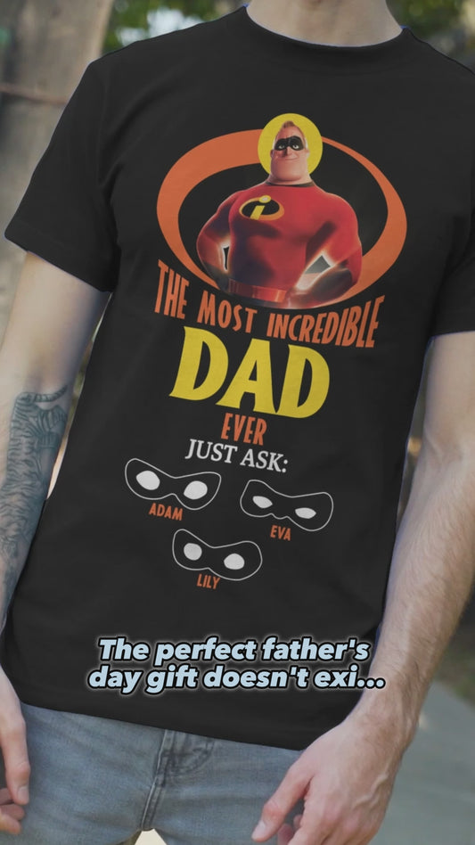 Incredible Dad - Personalized Incredible Family T-shirt and Hoodie