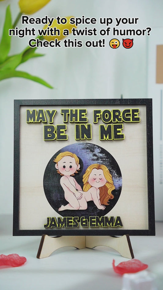 May The Force Be In Me - Personalized Couple 2 Layered Wood Sign / Wood Plaque