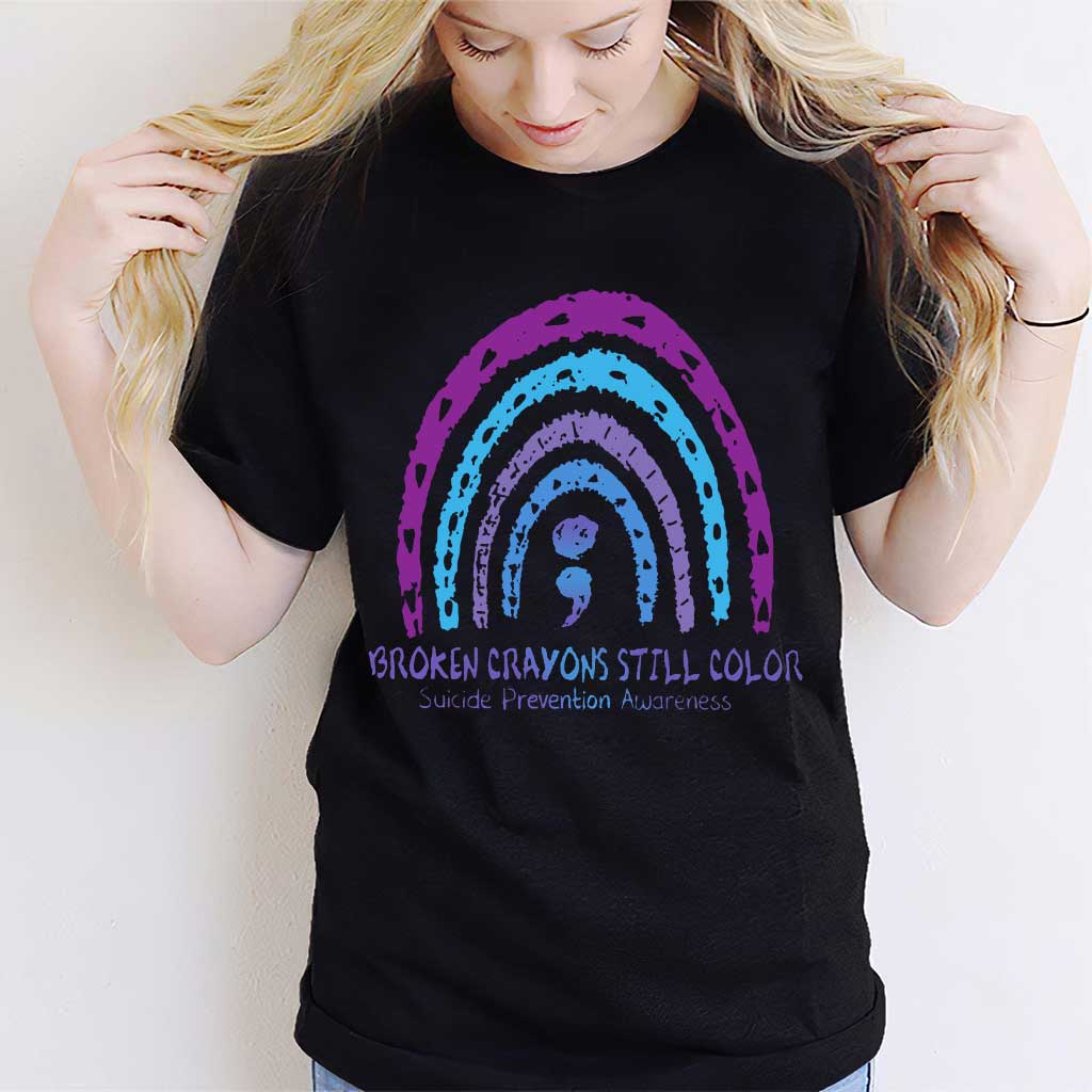Broken Crayons Still Color - Suicide Prevention T-shirt and Hoodie 0722