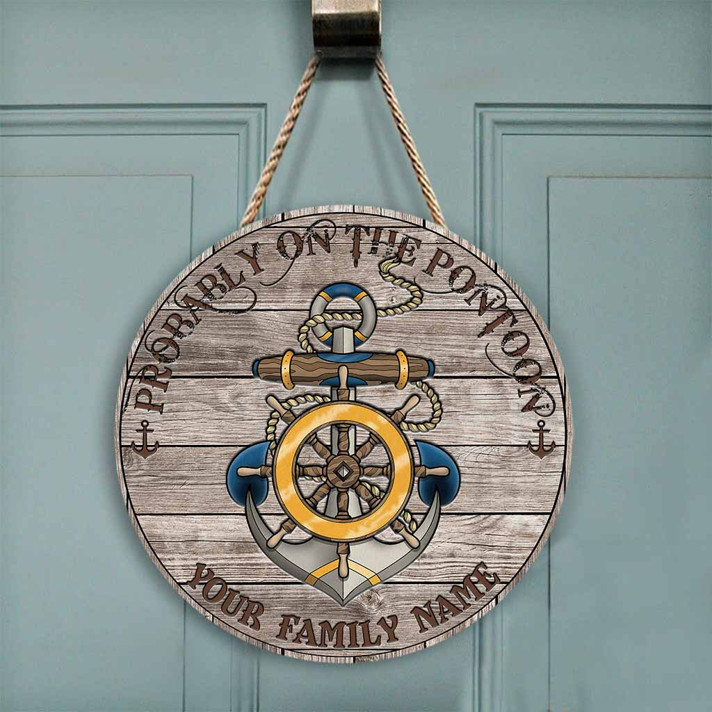 Probably On The Pontoon Personalized Round Wood Sign