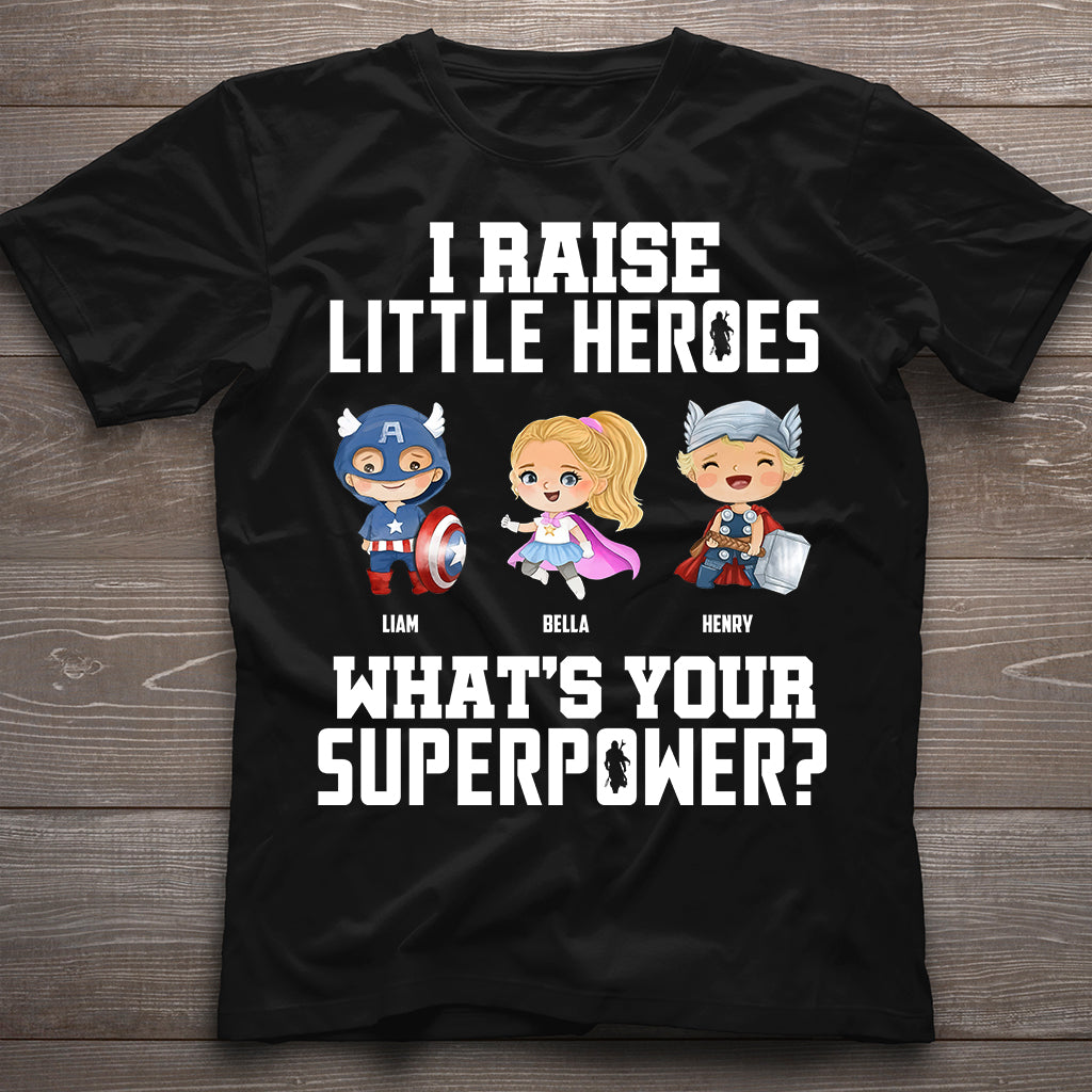I Raise Little Heroes - Personalized Father T-shirt and Hoodie