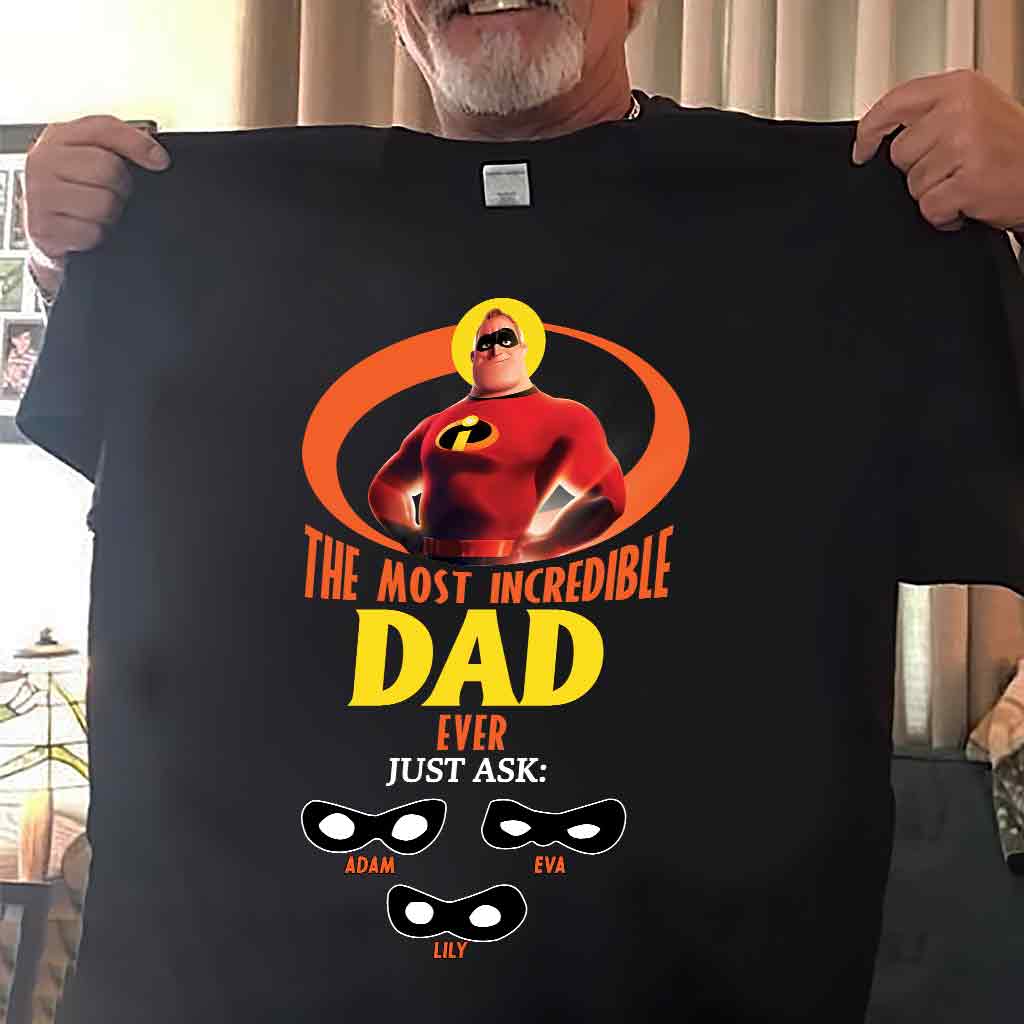 Incredible Dad - Personalized Incredible Family T-shirt and Hoodie