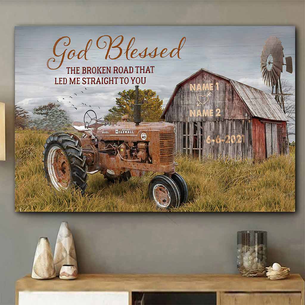 God Blessed The Broken Road - Farmer Personalized  Poster