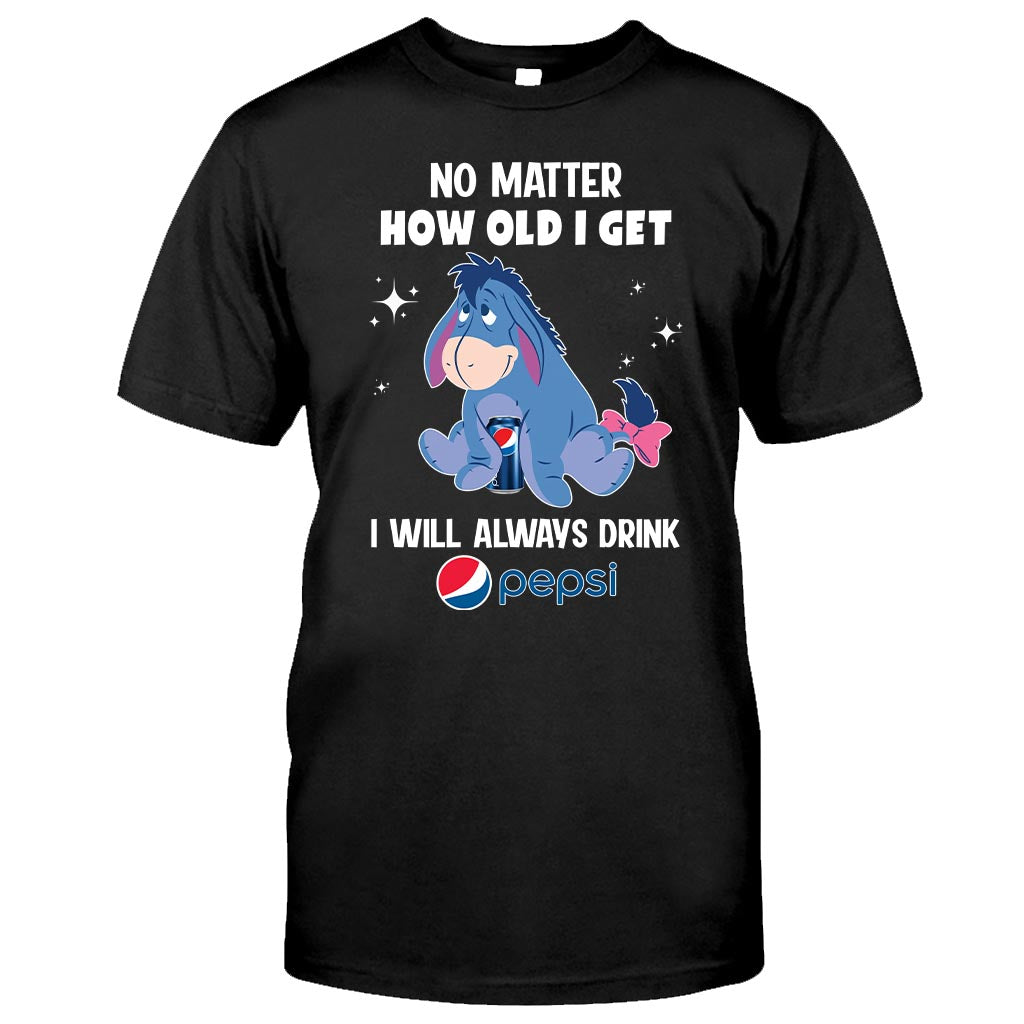 No Matter How Old I Get Blue Soft Drink T-shirt and Hoodie