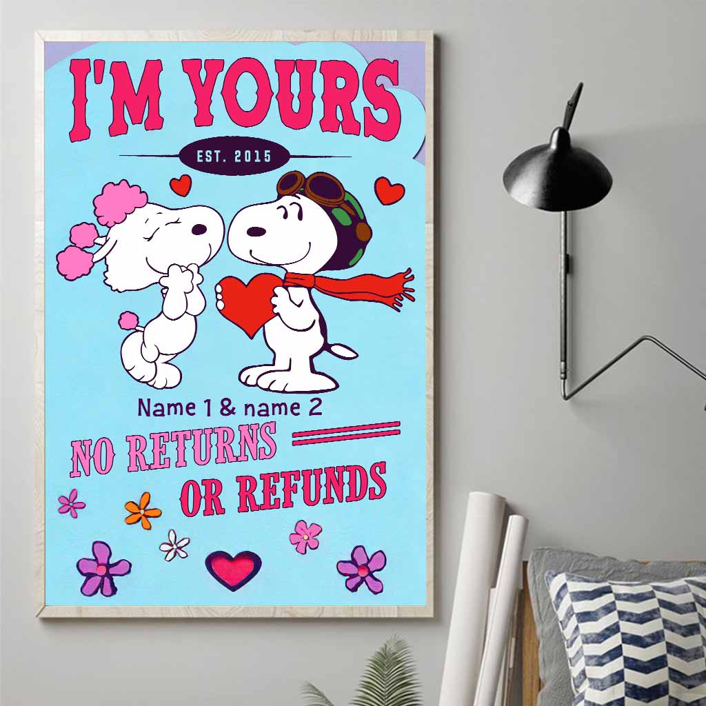 I'm Yours No Returns Or Refunds - Personalized Poster