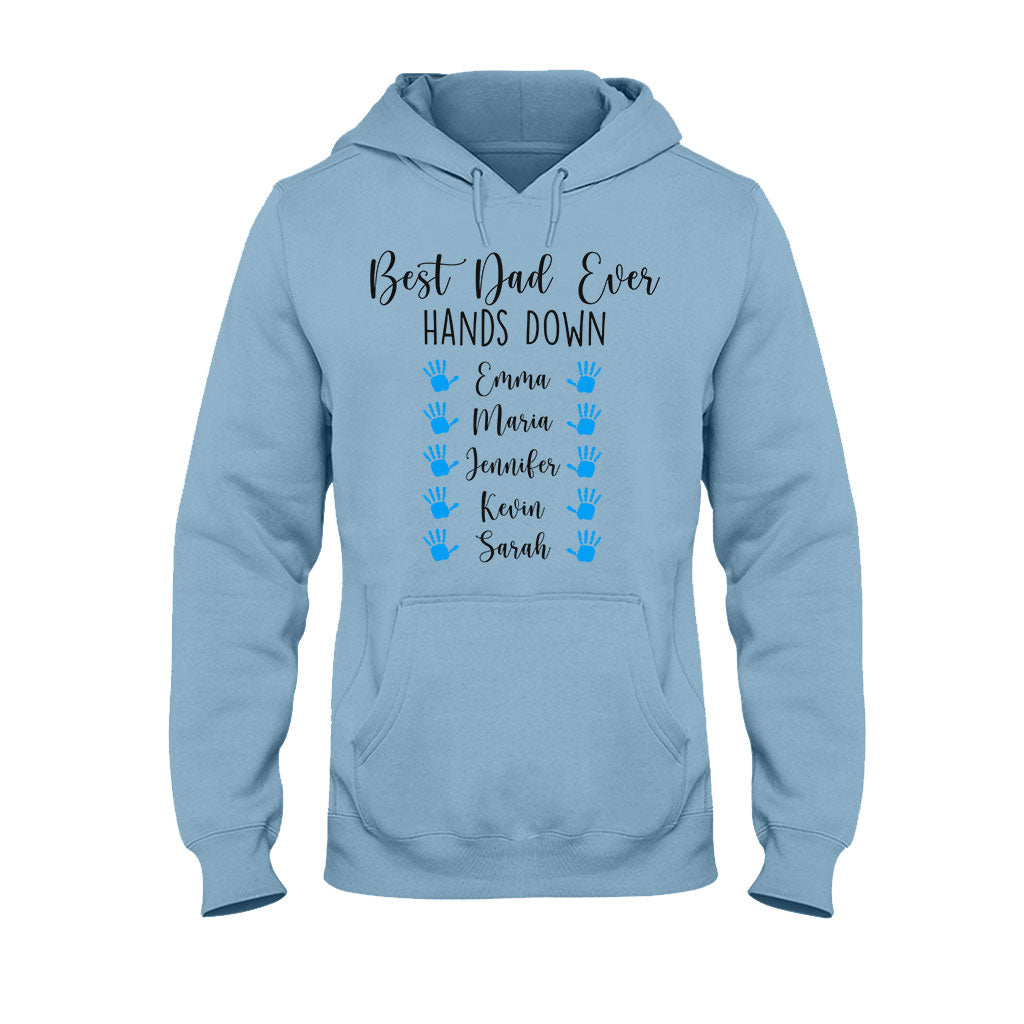 Best Dad Ever Hands Down - Personalized Father's Day T-shirt and Hoodie