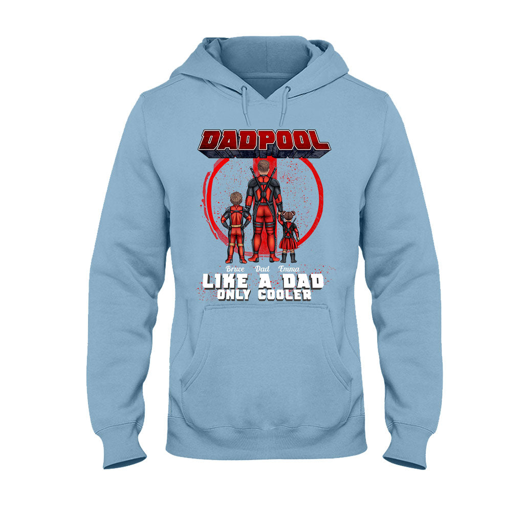 Dadpool Like A Dad Only Cooler - Personalized Marvelous Universe T-shirt and Hoodie