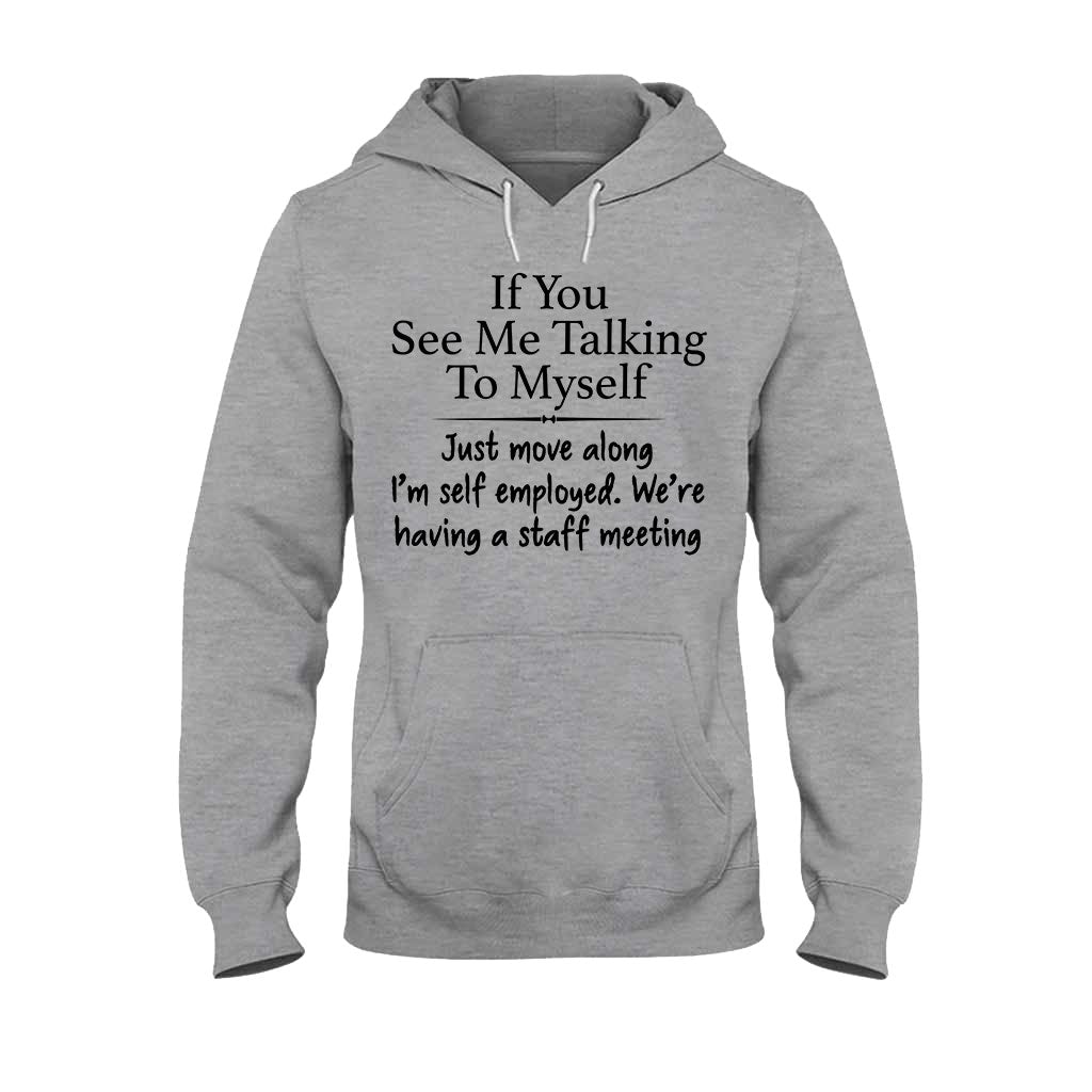 If You See Me Talking To Myself  - Sarcasm T-shirt And Hoodie 092021