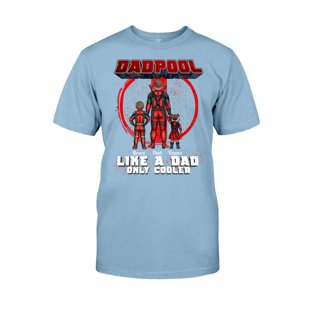 Dadpool Like A Dad Only Cooler - Personalized Marvelous Universe T-shirt and Hoodie