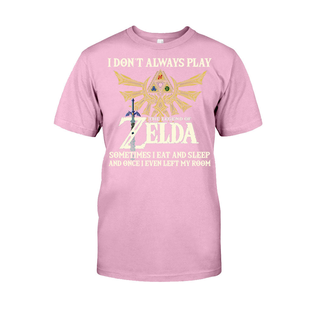 I Don't Always Play The Hero's Legend T-shirt and Hoodie