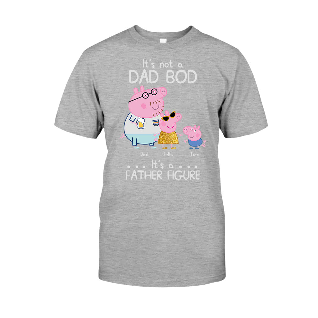 It's Not A Dad Bod - Personalized Father T-shirt and Hoodie