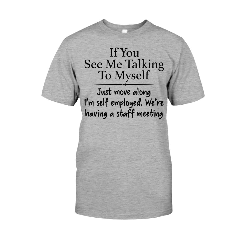 If You See Me Talking To Myself  - Sarcasm T-shirt And Hoodie 092021