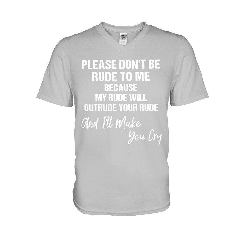 Please Don't Be Rude  - Sarcasm T-shirt And Hoodie 062021