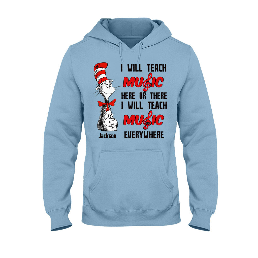 I Will Teach Music Everywhere - Personalized Teacher Of All Things T-shirt And Hoodie