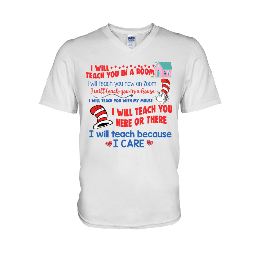 I Will Teach Because I Care - Teacher Of All Things T-shirt And Hoodie