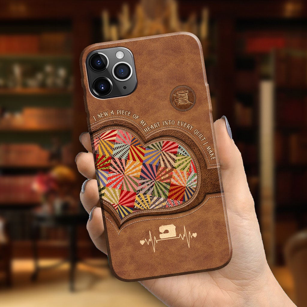 I Sew A Piece Of My Heart - Quilting Personalized Leather Pattern Print Phone Case